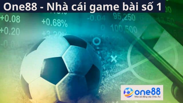 Soi kèo chuẩn cùng nhà cái One88